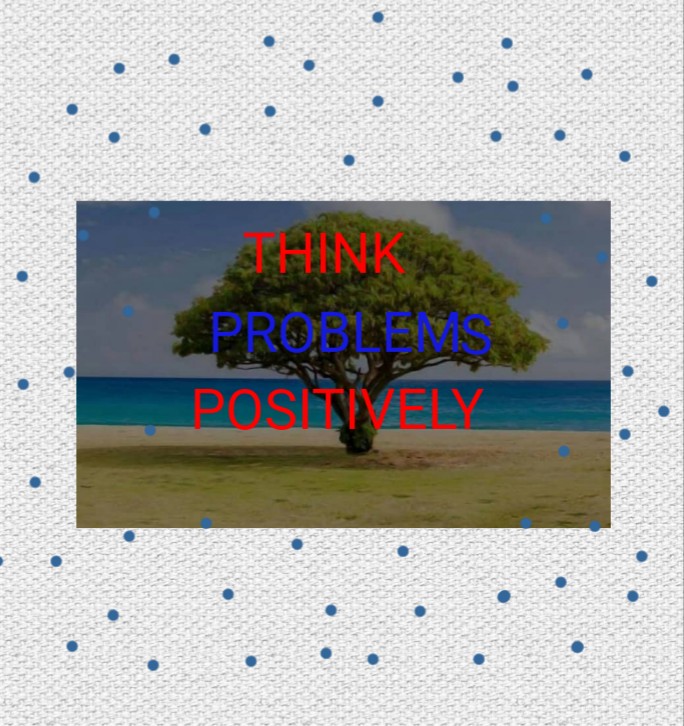 think life problems positively 